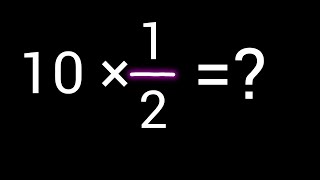 10×1/2 (Ten Times One-half)|| Multiply the Whole Number 10 by the Fraction 1/2 ||10 times 1/2