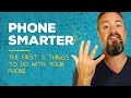 The five things you MUST do with your phone