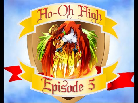 Pokemon Ho-oh High Episode 5