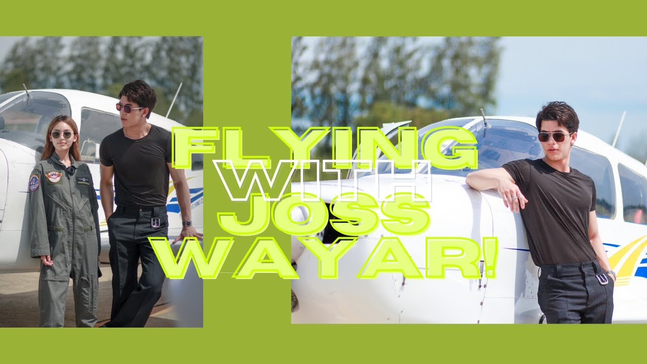 พาคุณกวินท์ เอ้ย คุณจอส เวอาห์ ขึ้นบินครั้งแรก!!!