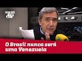 O Brasil nunca será uma Venezuela: a decisão está nas suas mãos | Marco Antonio Villa