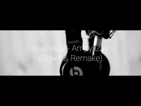 TÉLÉCHARGER NIU RAZA AMPY IZAY GRATUITEMENT RAZA IZAY GRATUITEMENT TÉLÉCHARGER AMPY NIU