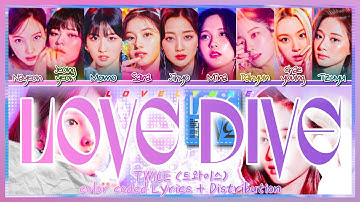 How would TWICE sing ‘LOVE DIVE’ by IVE (COLOUR CODED LYRICS + LINE DISTRIBUTION)
