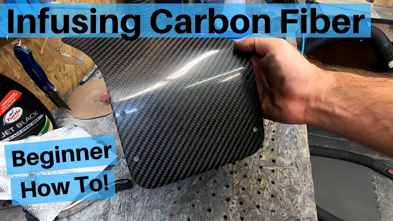 Carbon Fiber Infusion- Beginner How To 