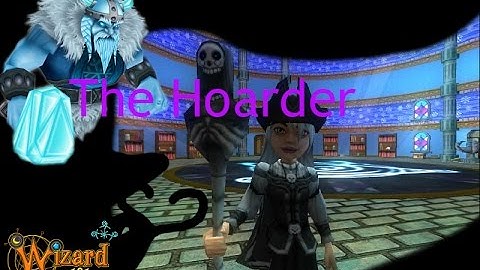 Wizard101| Dragonspyre| The Hoarder