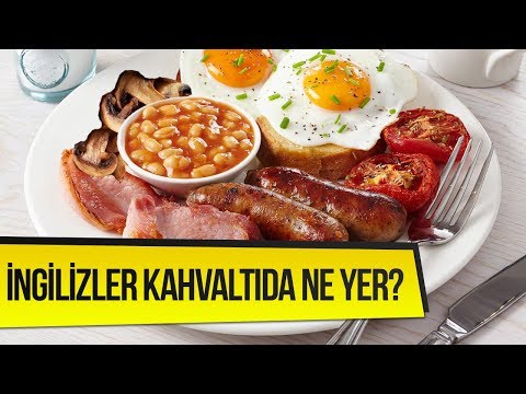 Video: İngiliz Kahvaltısı Neden En Sağlıklısı?