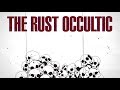 The Rust Occultic