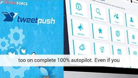Tweet Push PRO Review – Get Twitter Traffic On Complete Autopilot