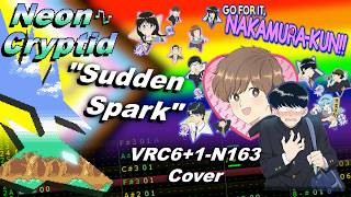 Go for it, Nakamura-Kun Opening: "Sudden Spark" VRC6+1-N163 Cover