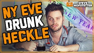 Heckler is Drunk on New Year's Eve - SteveHofstetter