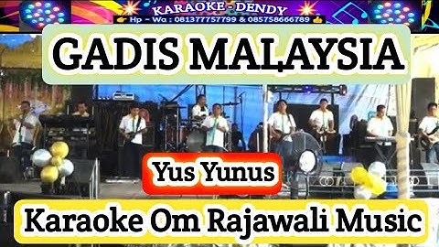 GADIS MALAYSIA - Karaoke - Yus Yunus ( Om Rajawali Music @karaokedendy )