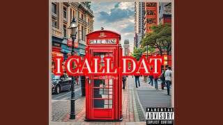 I Call Dat