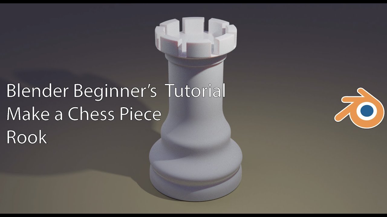 Blender Beginner's Tutorial - Make a Chess Rook 