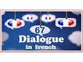 Dialogue in french 67