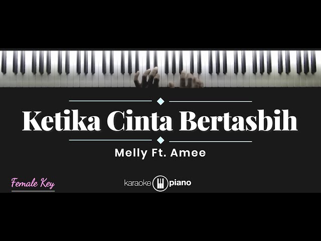Ketika Cinta Bertasbih - Melly feat Amee (KARAOKE PIANO - FEMALE KEY) class=