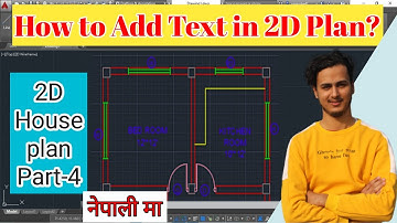 How To Insert Text in 2D Plan? | Process of Creating 2D House Plan in AutoCAD in Nepali | Part-4 |