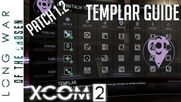 Templar Guide for XCOM 2 - Long War of the Chosen Patch 1.2 UPDATE