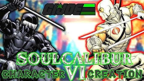 Soul Caliber 6 Character Creation how to make Snake Eyes & Storm Shadow