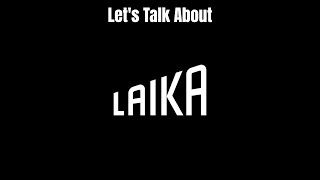Lets Talk About Laika