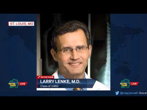 Larry Lenke, M.D. ‘82 - Notre Dame Day 2015