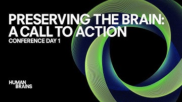 Preserving the Brain: A Call to Action | conference | day 1
