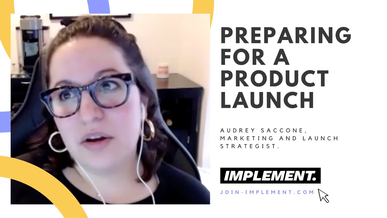 How To Prepare For A Product Launch (w/ Launch Expert Audrey Saccone)