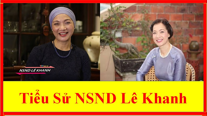 Nghệ sĩ lê khanh sinh năm bao nhiêu năm 2024