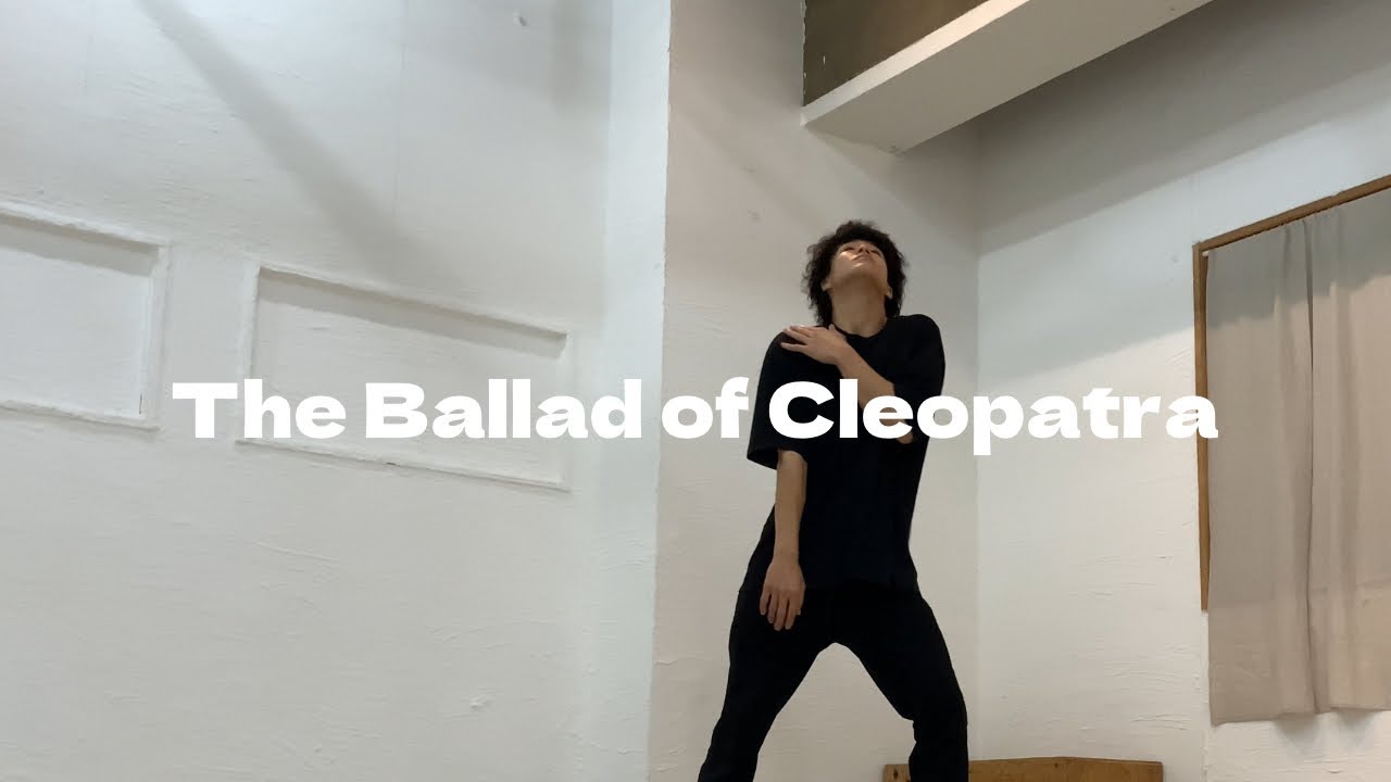 【Freestyle Dance】The Ballad of Cleopatra