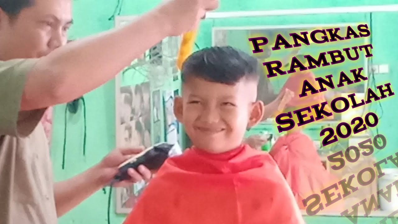  PANGKAS  RAMBUT  ANAK  SEKOLAH 2021 YouTube