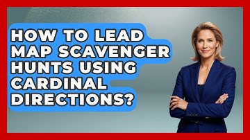 How To Lead Map Scavenger Hunts Using Cardinal Directions? - The Student Atlas