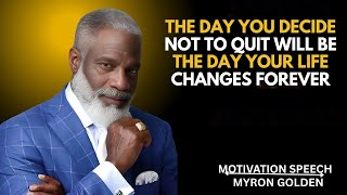 36 Minutes That Will Change Your Life Forever  Ultimate Motivation[MYRON  GOLDEN MOTIVATIONAL SPEECH