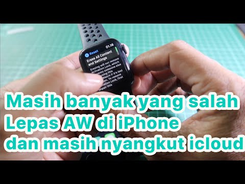 cara melepas apple watch di iphone tanpa nyangkut icloud