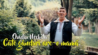 Ovidiu Nechita ❌ Câte gânduri are-o mamă ❌ NOU ❌