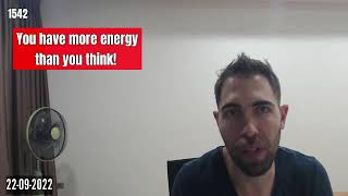 You Have More Energy than You Think! #theday1journey  ep. 1542
