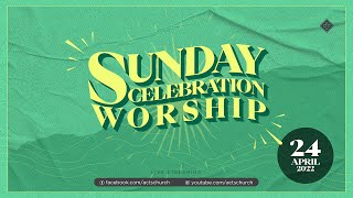 Acts Online Worship: 10:30AM (24th April 2022)