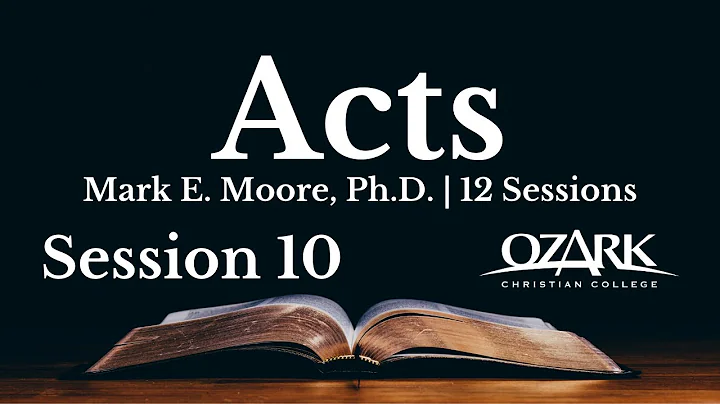 Acts - Session 10: Pillar 10 - Leadership by Mark E. Moore, Ph.D.