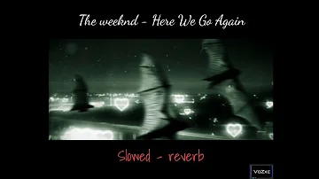 The Weeknd ft. Tyler, The Creator - Here We Go… Again ( slowed + Reverb ) Vozxc
