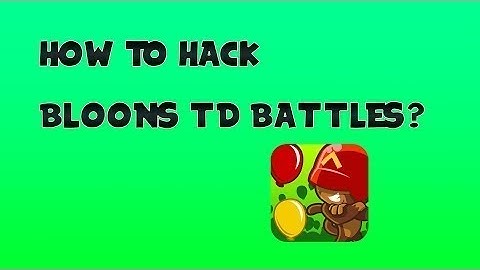 How to hack BTD Battles
