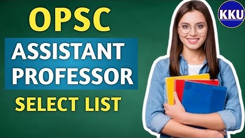 OPSC Assistant Professor Select List 2022 | Teacher Education | Part - 1 | Odisha