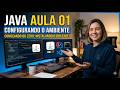 Java aula 01 - Configurando o ambiente