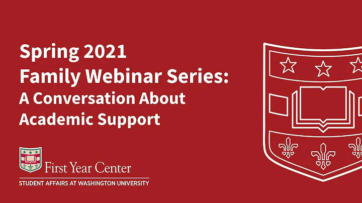 Spring 2021 Family Webinar Series: A Conversation About Academic Support