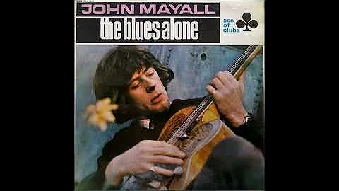 John Mayall - The Blues Alone (1967) Part 1 (Full Album)