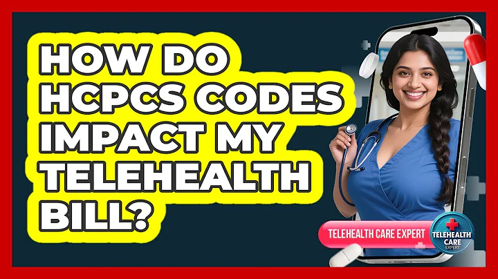 How Do HCPCS Codes Impact My Telehealth Bill?
