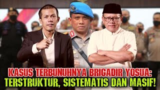 THE CASE OF THE MURDER OF BRIGADIR YOSUA: STRUCTURED, SYSTEMATIC, AND MASSIVE! - KARNI ILYAS CLUB