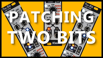 Best Eurorack Practice - Logic with #klavis Two Bits. (french with captions)