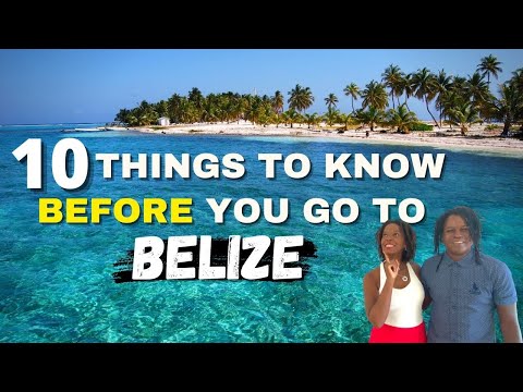 10 Things You Should Know Before You Go to Belize