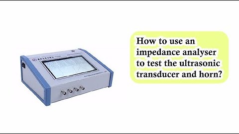 how to use the impedance analyzer and parameters show