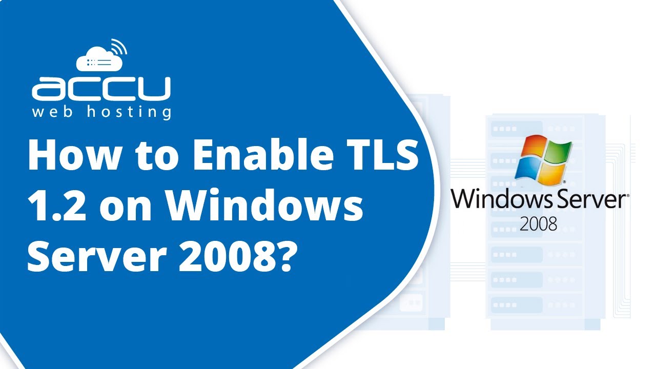 How to enable TLS 1 2 on Windows Server 2008?