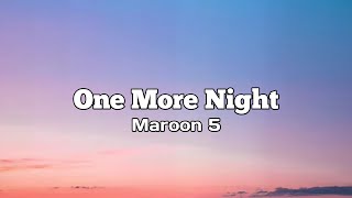 One More Night - Maroon 5 ( Lirik lagu terjemahan )(Lyrics)