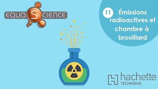 Chapitre 11 - Emissions Radioactives Et Chambre À Brouillards Physique-Chimie Tle Sti2D